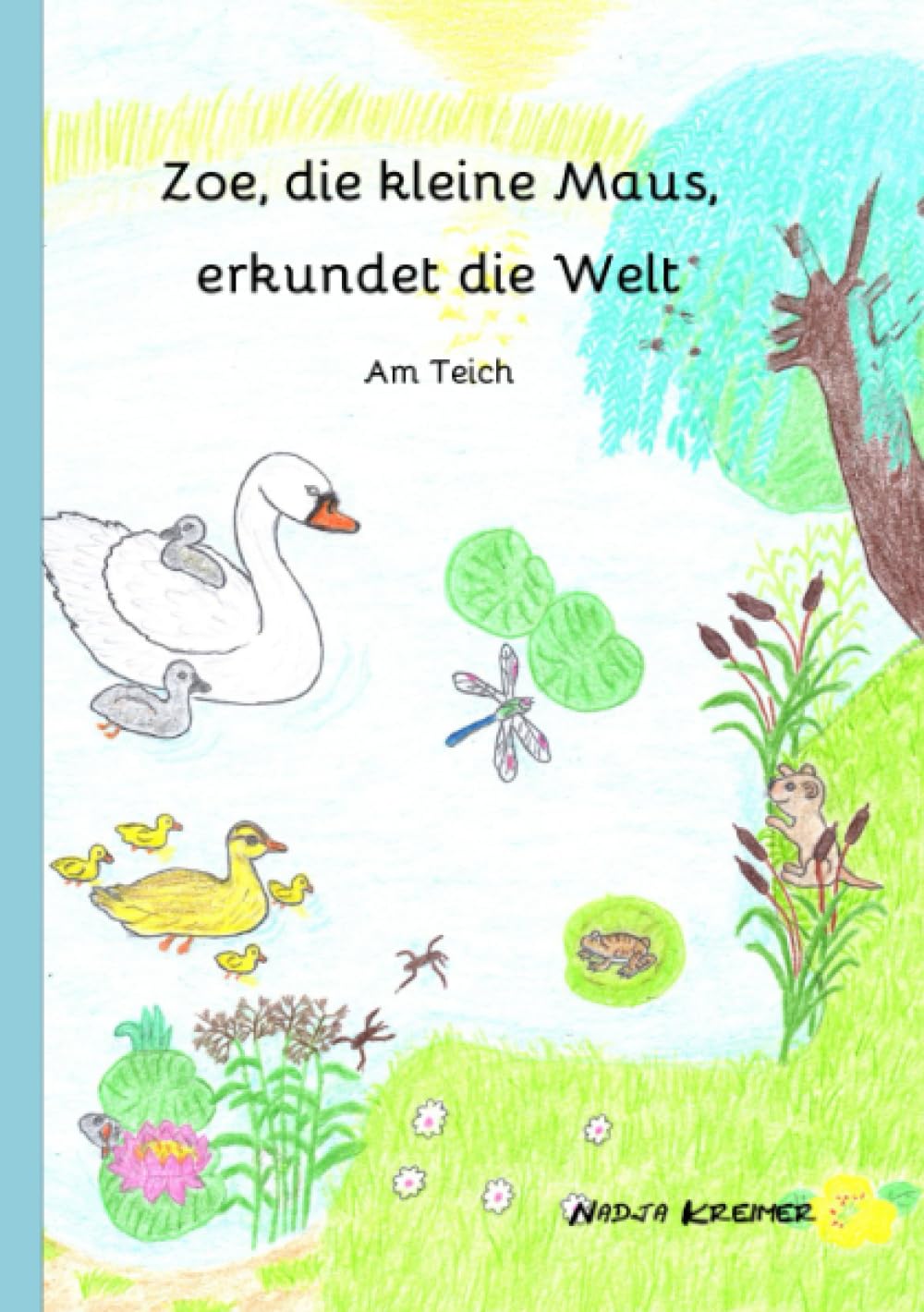 Zoe, die kleine Maus, erkundet die Welt: Am Teich Non-fiction