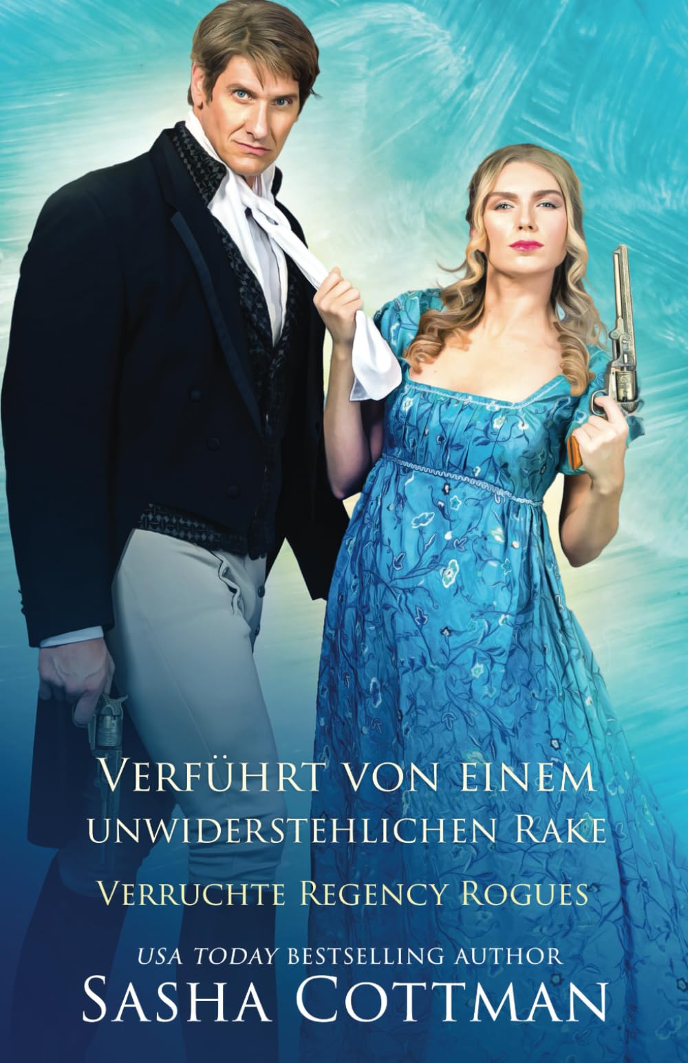 Verführt von einem unwiderstehlichen Rake (Verruchte Regency Rogues, Band 3) Historical Fiction