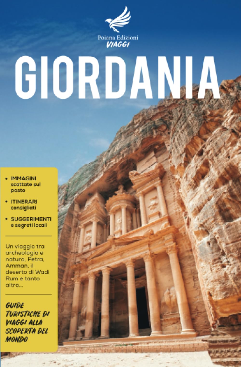 Giordania: Un viaggio tra archeologia e natura, Petra, Amman, il deserto di Wadi Rum e tanto altro - Guide Turistiche di viaggi alla scoperta del Mondo book
