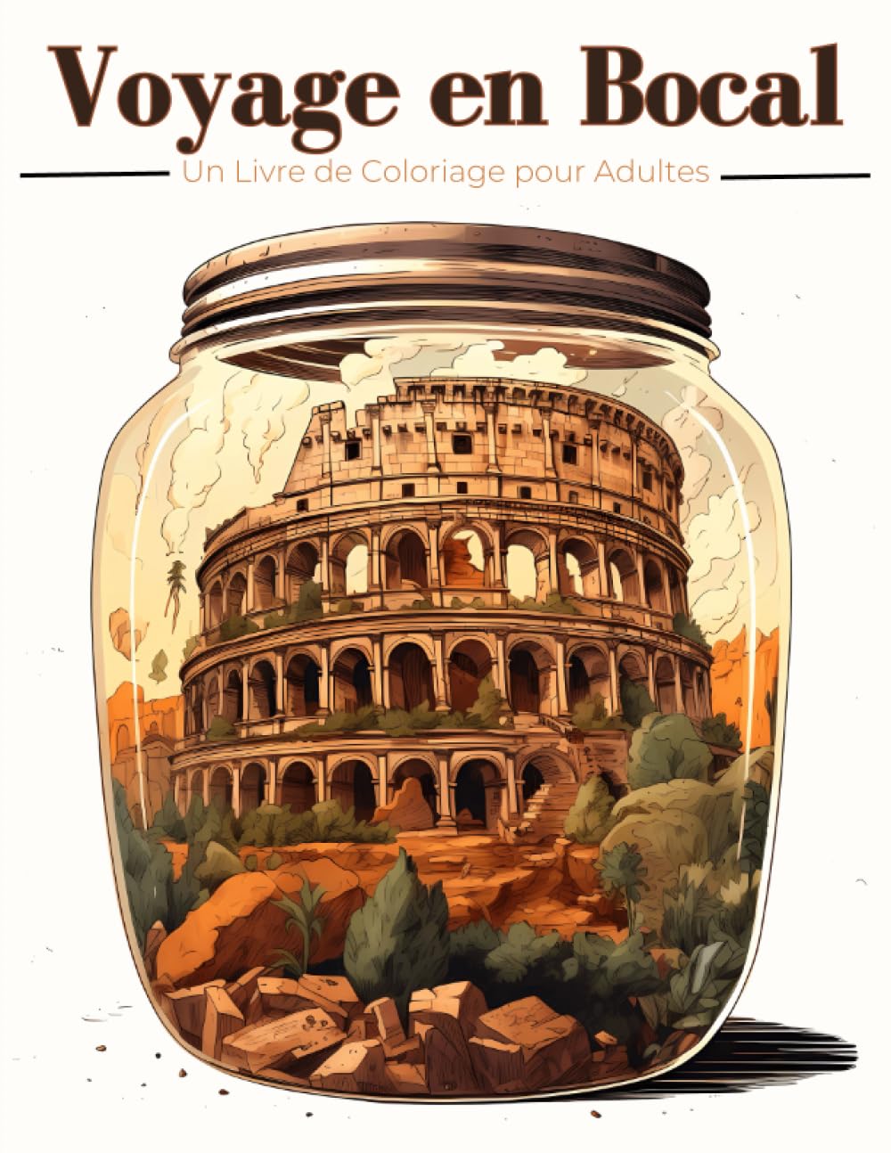 Voyage en Bocal Un Livre de Coloriage pour Adultes: Paysages, monuments et Villes à Colorier | Illustrations En Niveaux De Gris book