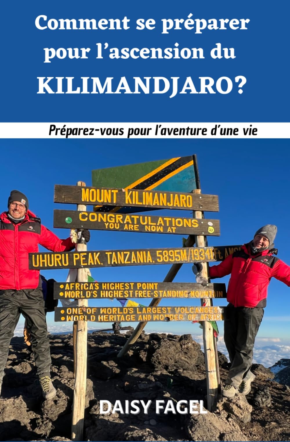 Comment se préparer pour l’ascension du Kilimandjaro?: Préparez-vous pour l’aventure d’une vie Travel