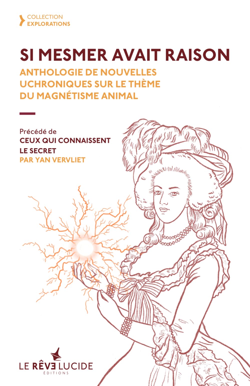 Si Mesmer avait raison: Anthologie de nouvelles uchroniques sur le thème du magnétisme animal. book