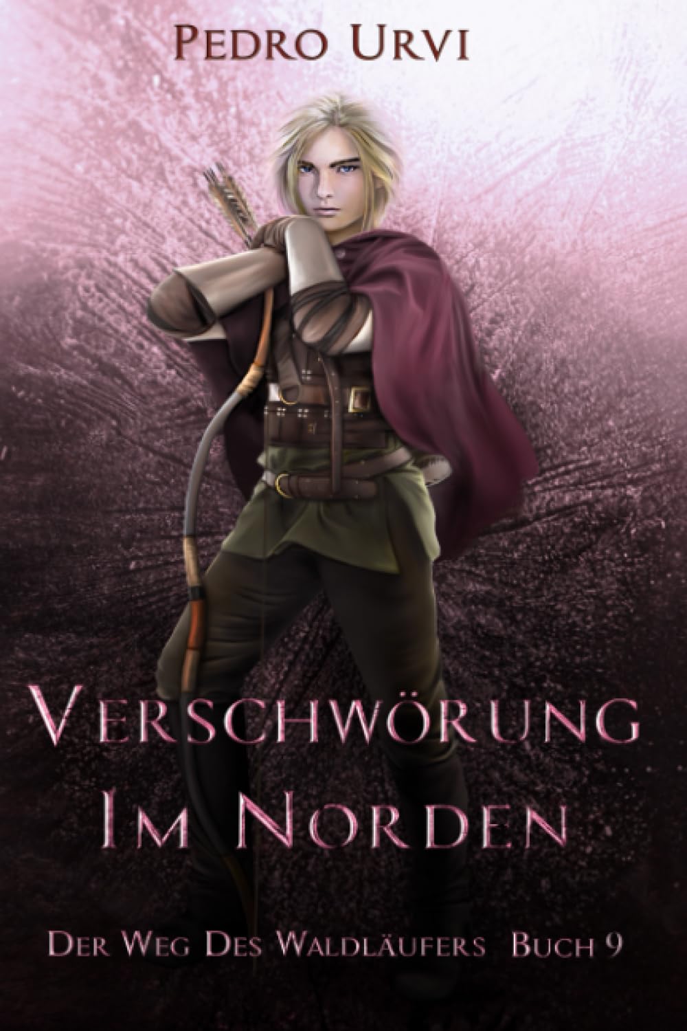 Verschwörung im Norden: (Der Weg des Waldläufers, Buch 9) Fantasy & Sci-Fi