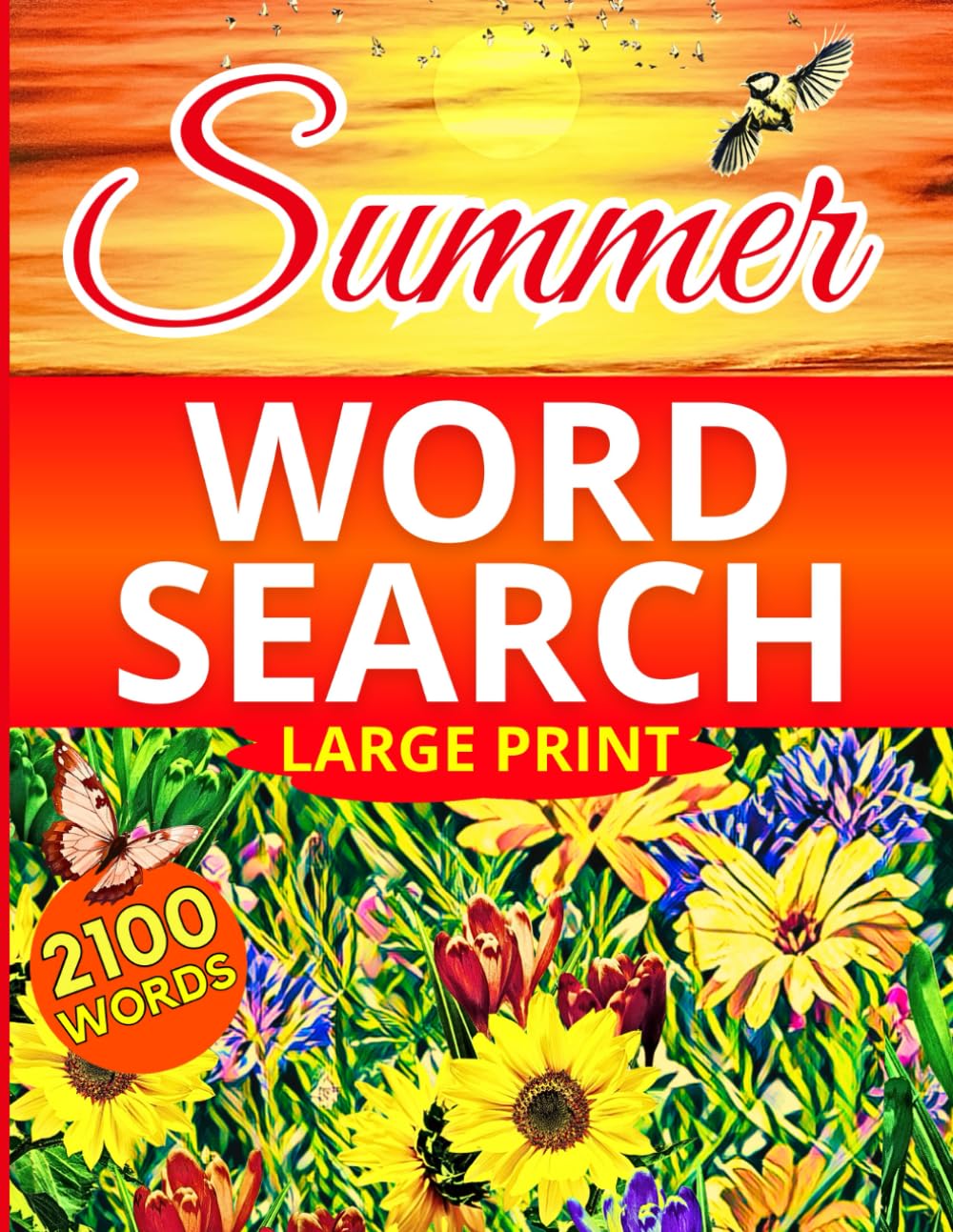 Summer Word Search Large Print: Puzzle Book For Adults And Seniors, With 100 Summer Themed Word Finds And 2100 Words To Discover. Leisure & Fun