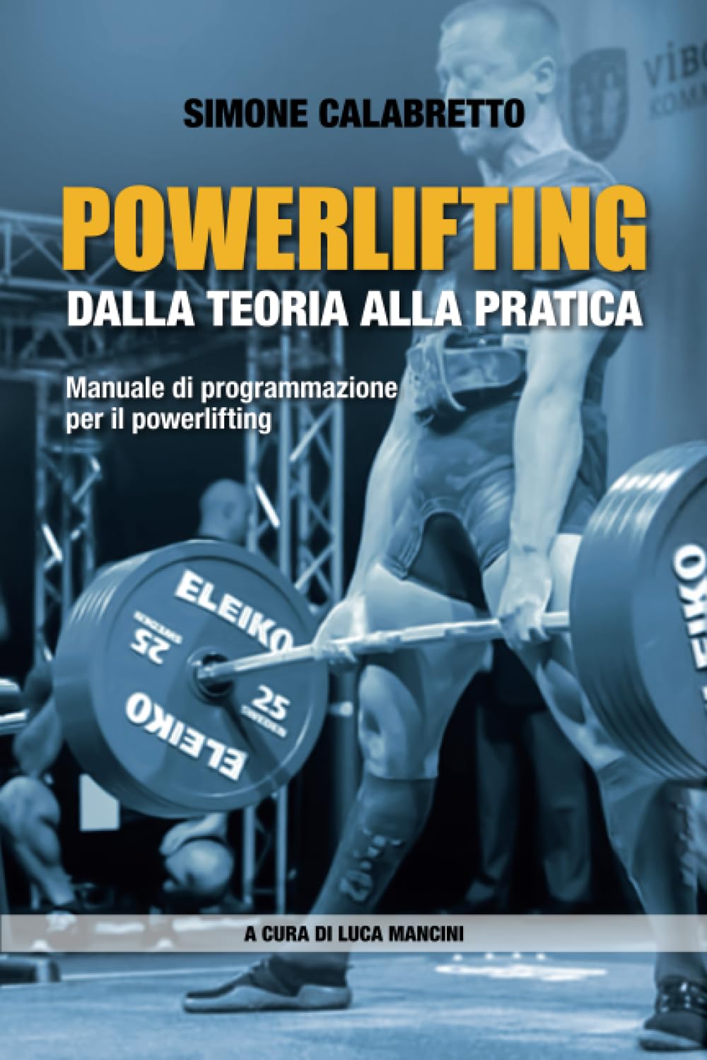 Powerlifting dalla teoria alla pratica: manuale di programmazione per il powerlifting book