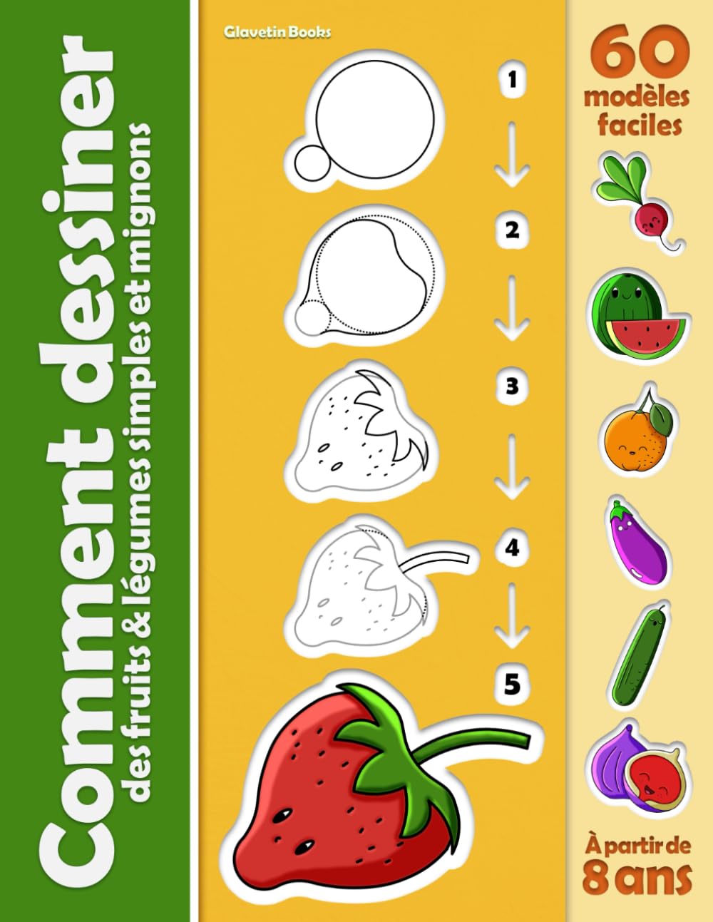 Comment Dessiner des Fruits & Légumes simples et mignons: Apprendre à dessiner par étapes pour enfants et débutants Film, Art & Culture