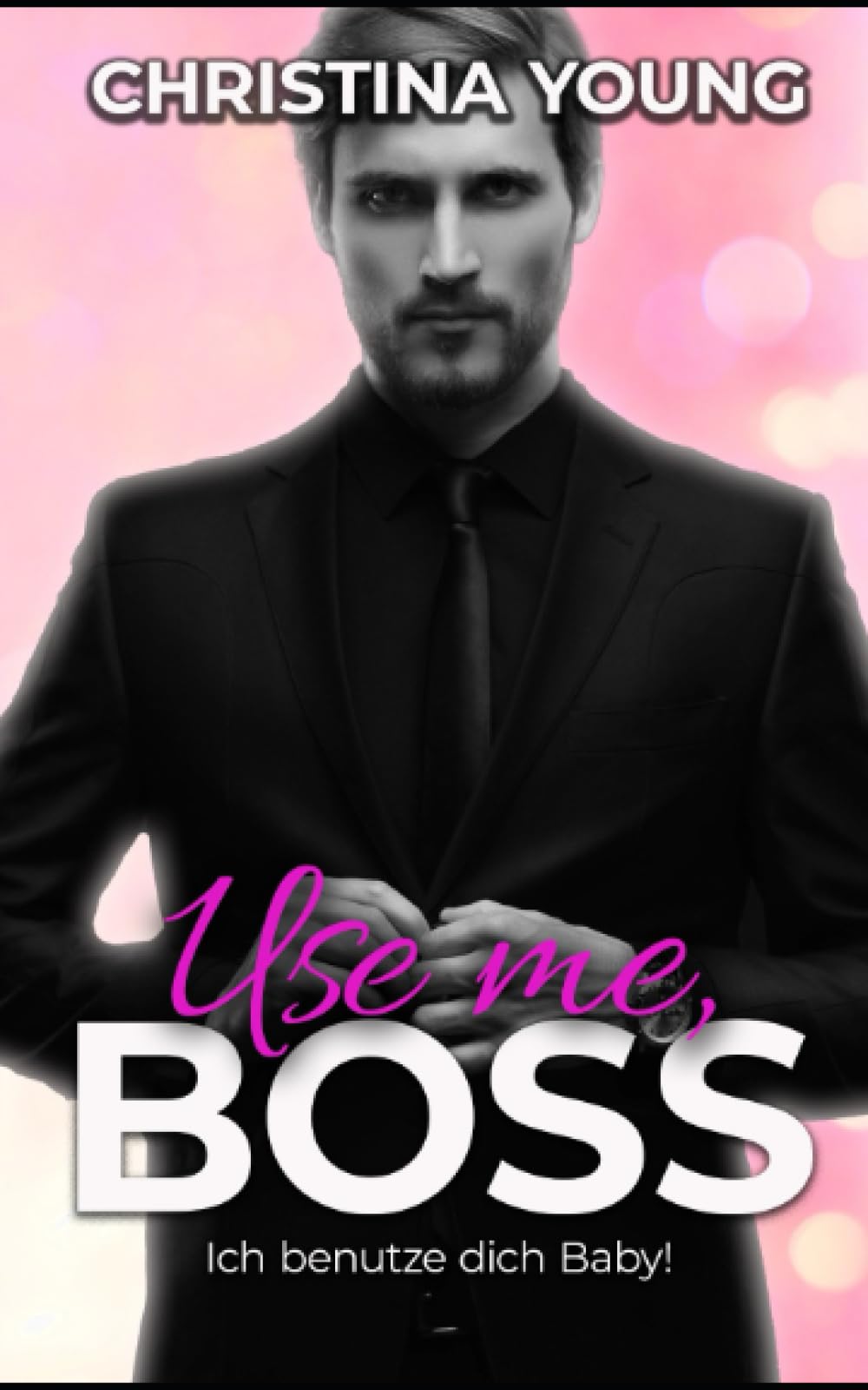 Use Me BOSS - Ich benutze dich, Baby! book
