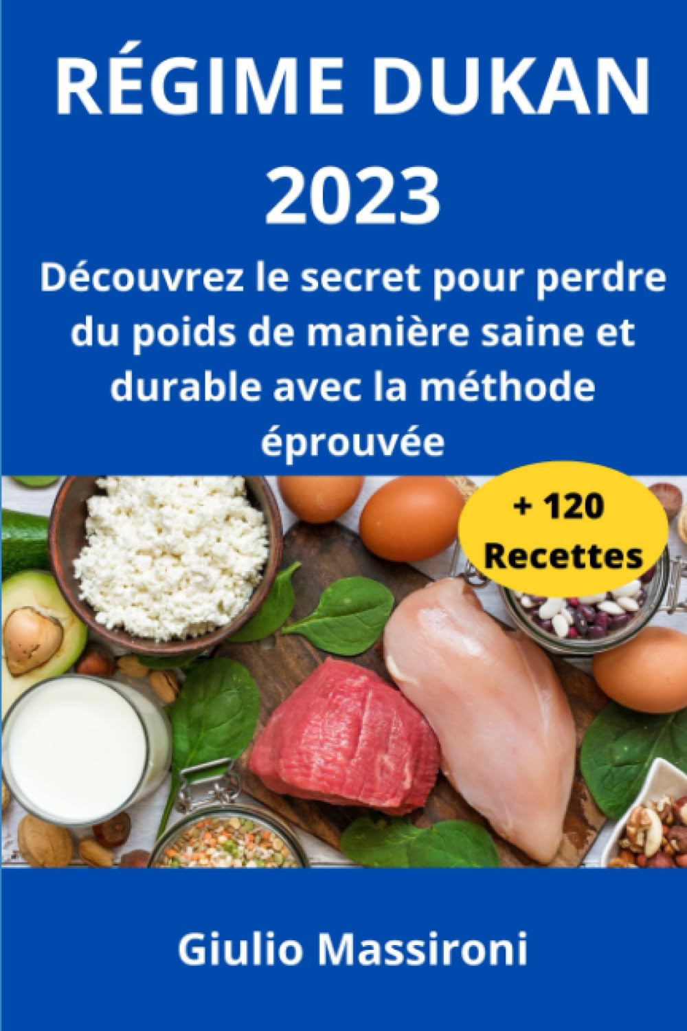 Régime Dukan 2023: Découvrez le secret pour perdre du poids de manière saine et durable avec la méthode éprouvée Health, Nutrition & Fitness