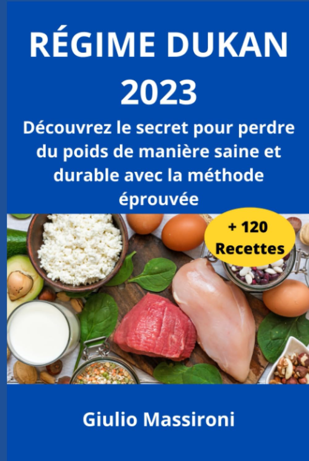 Régime Dukan 2023: Découvrez le secret pour perdre du poids de manière saine et durable avec la méthode éprouvée book