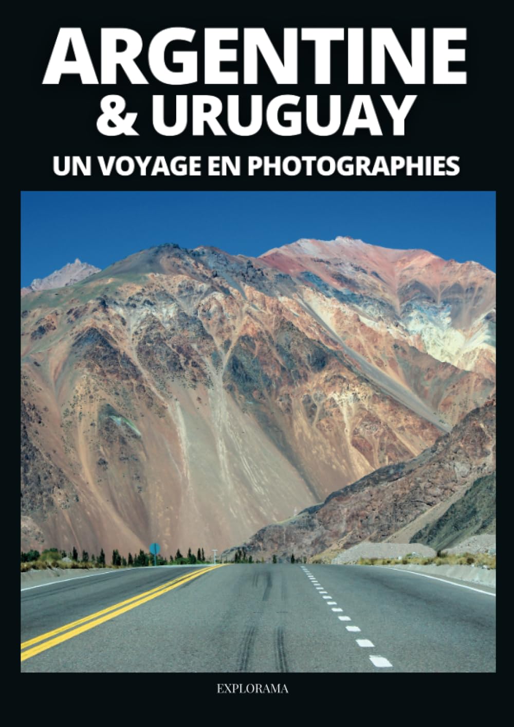 ARGENTINE & URUGUAY - Un voyage en photographies: Livre de voyage et photos sur l'Argentine et l'Uruguay book