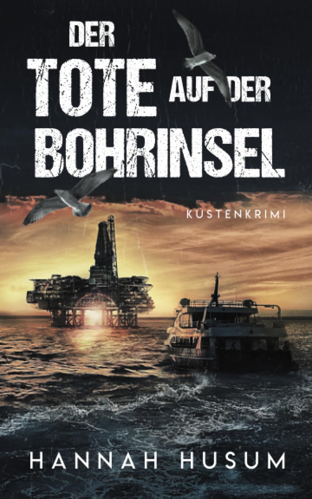 Der Tote auf der Bohrinsel: Küstenkrimi (Behrens & Winter ermitteln, Band 2) Detective & CSI
