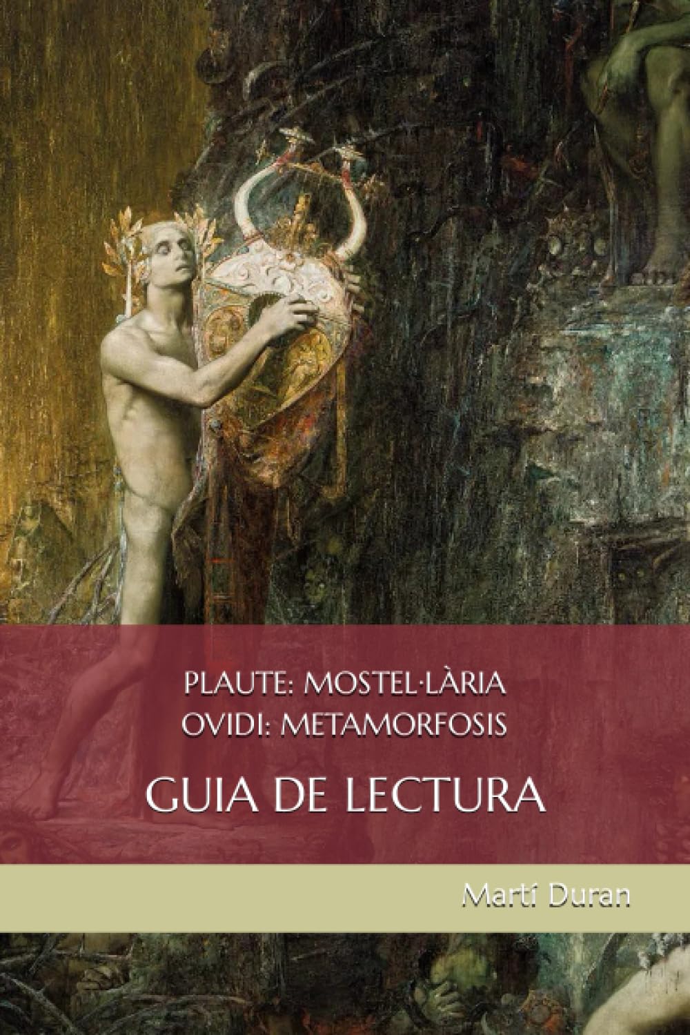 PLAUTE: MOSTEL·LÀRIA OVIDI: METAMORFOSIS: GUIA DE LECTURA Books