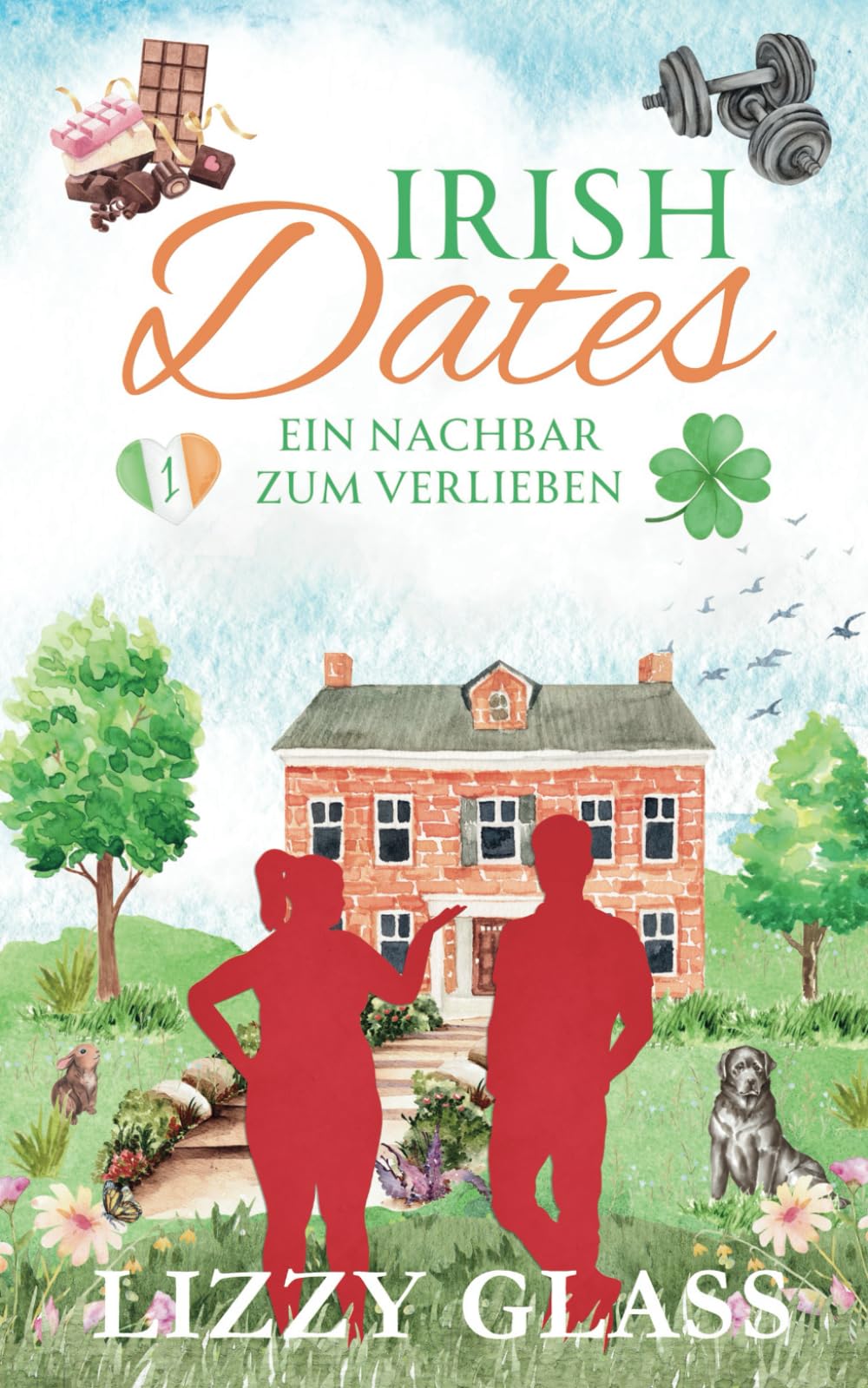 Irish Dates: Ein Nachbar zum Verlieben (Irish Love, Band 1) Contemporary literature