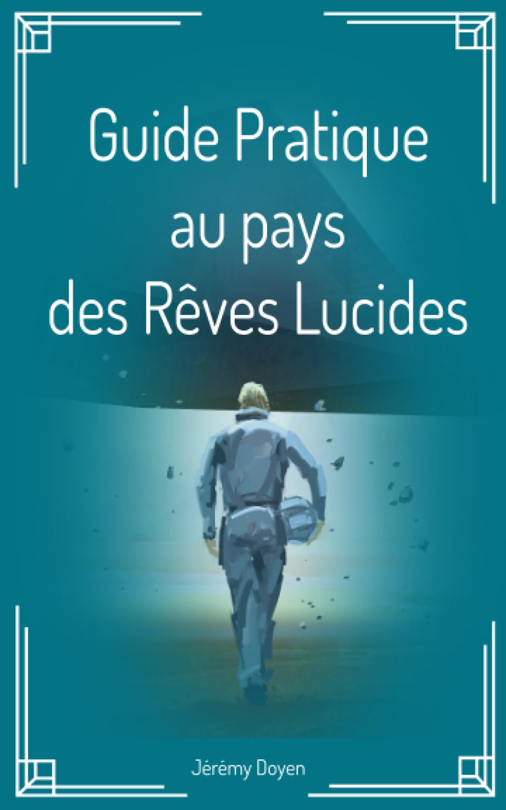 Guide Pratique au Pays des Rêves Lucides book