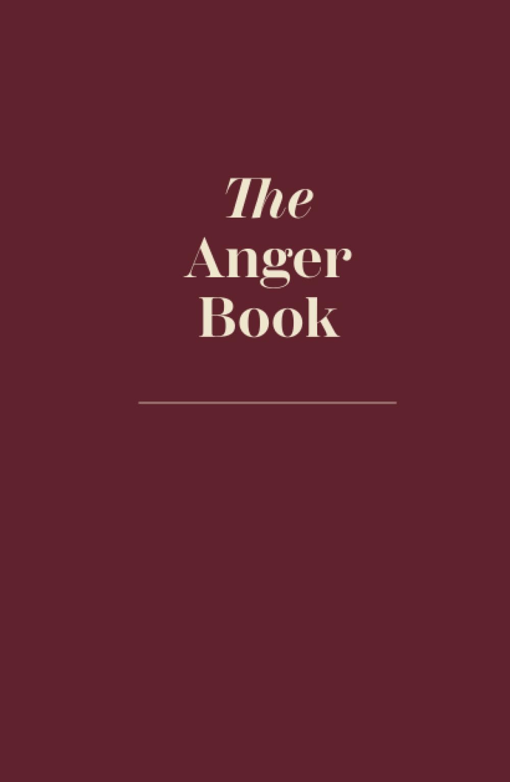The Anger Book - A Journal To Destroy Lifestyle