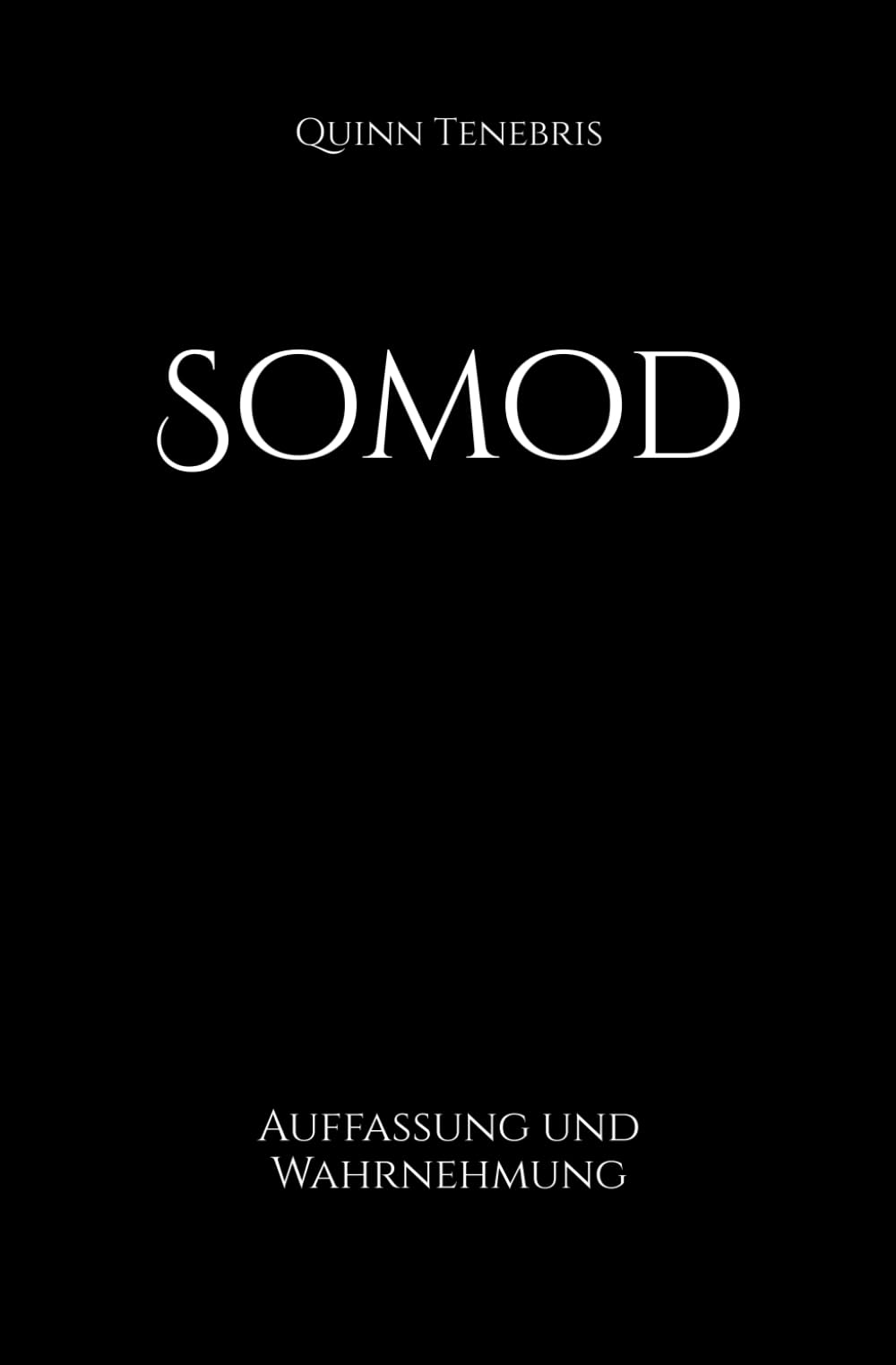 Somod: Auffassung und Wahrnehmung Historical Fiction
