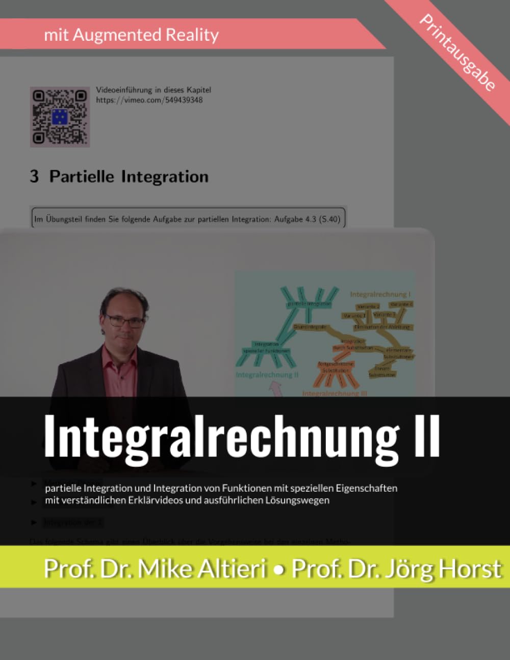 Integralrechnung II: partielle Integration und Integration von Funktionen mit speziellen Eigenschaften - mit 11 Erklärvideos und über 100 Beispielen ... erfolgreiches Training mit Augmented Reality Mathematics