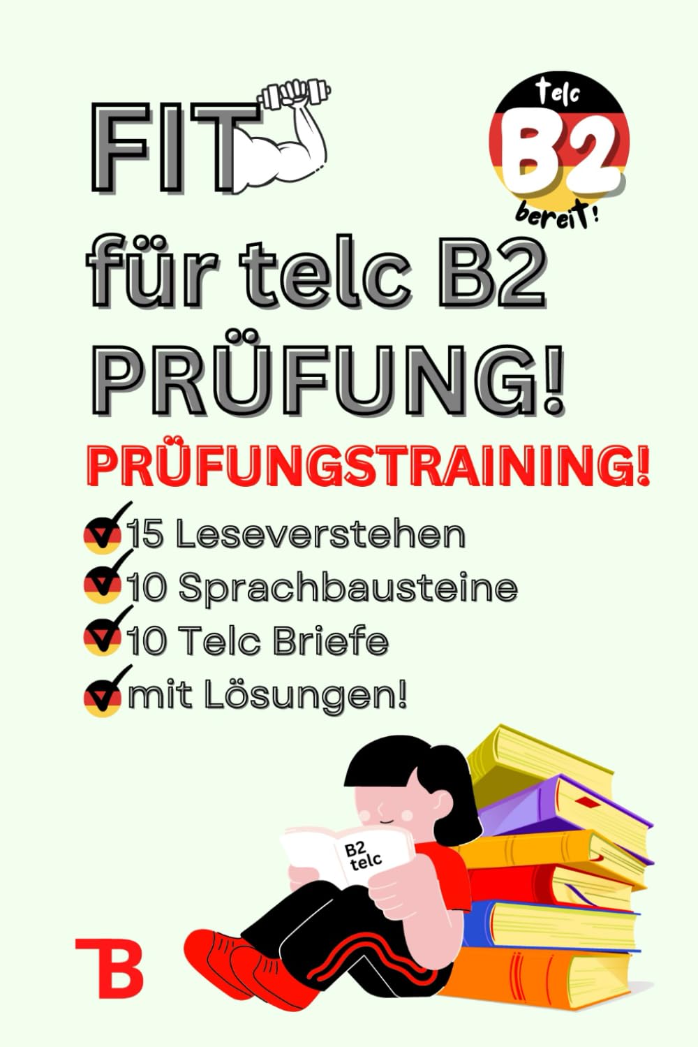 Prüfungstraining Deutsch B2: FIT für TELC B2 Prüfung - 15 Leseverstehen | 10 Sprachbausteine | 10 Schriftlicher Ausdruck | mit Lösungen und Tipps! ... TELC EXAM - KOMPLETTE VORBEREITUNG, Band 4) Media & Communication