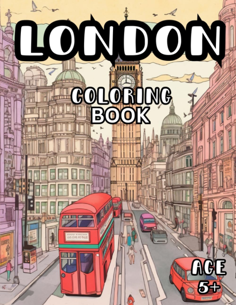 London Coloring Book: Iconic London Scenes Coloring Book for Kids and Adults 5+ Hobbies & Crafts