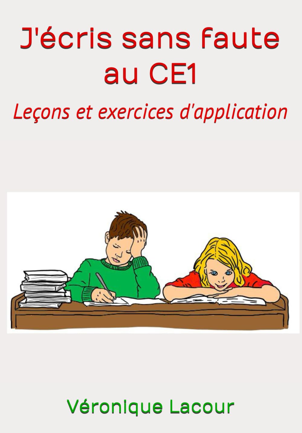 J'écris sans faute au CE1: Leçons et exercices d'application book