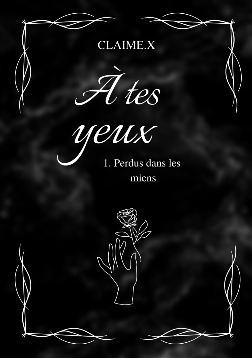 À tes yeux : Perdus dans les miens (Tome 1) book