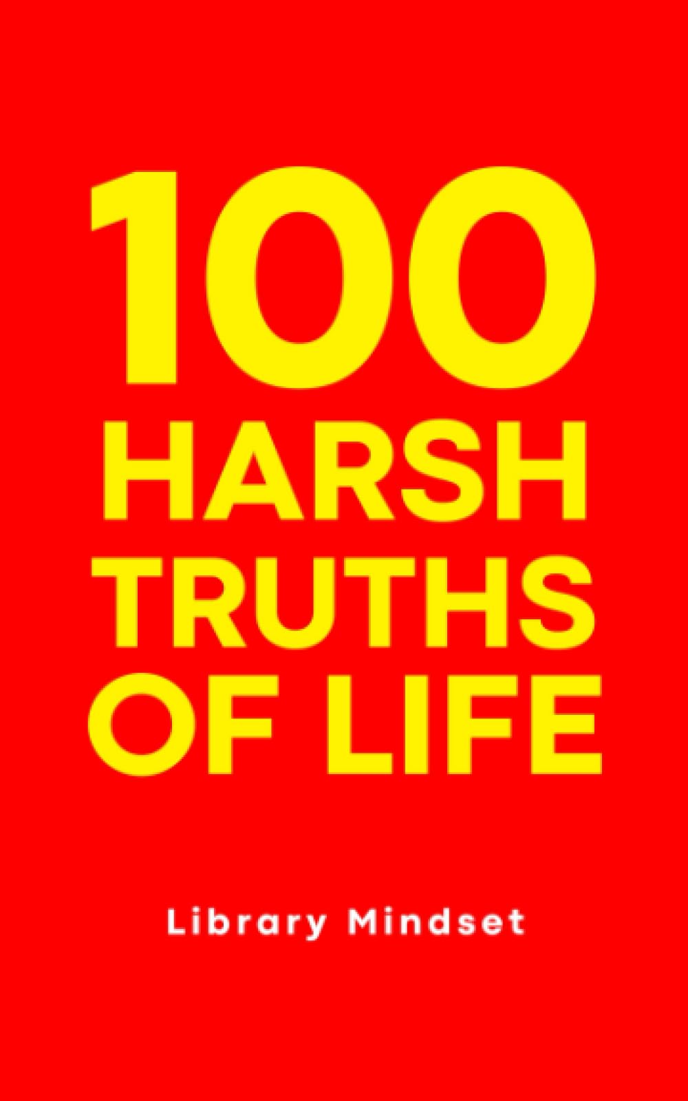 100 Harsh Truths of Life (100 Quotes) General education