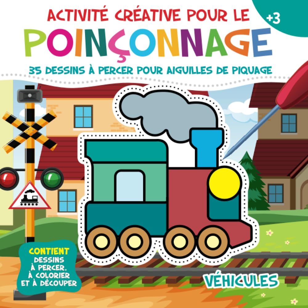 Activité Créative pour le Poinçonnage. Véhicules: 35 Dessins Percer pour Aiguilles de Piquage pour Réaliser des Œuvres Incroyables | Contient: Dessins ... à Colorier et à Découper | À Partir de 3 Ans book
