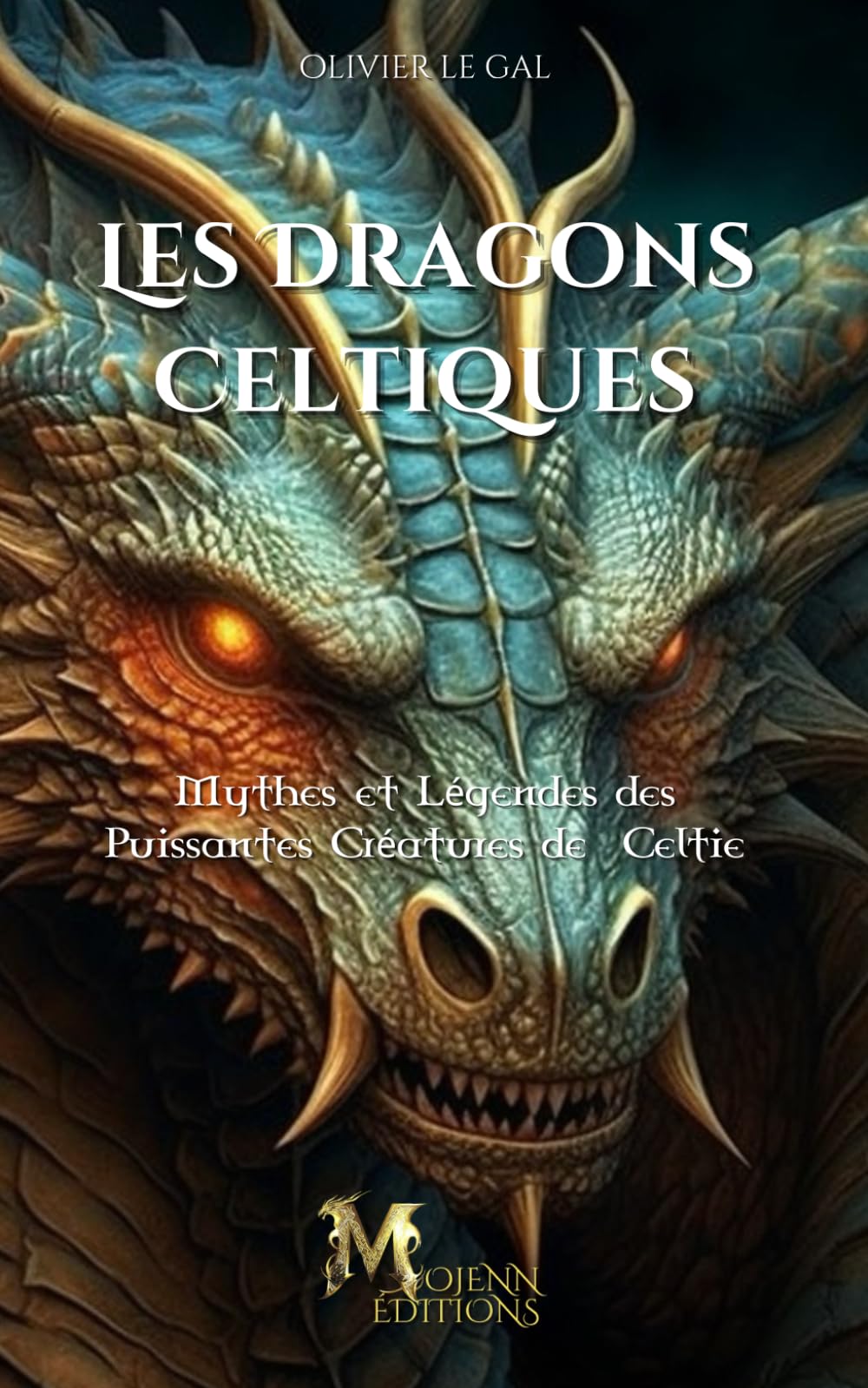 Les Dragons Celtiques: Mythes et Légendes des Puissantes Créatures de Celtie book