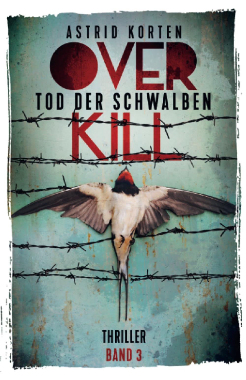 OVERKILL - TOD DER SCHWALBEN (OVERKILL - Die Fälle von Hauptkommissarin Mo Celta, Band 3) Contemporary literature