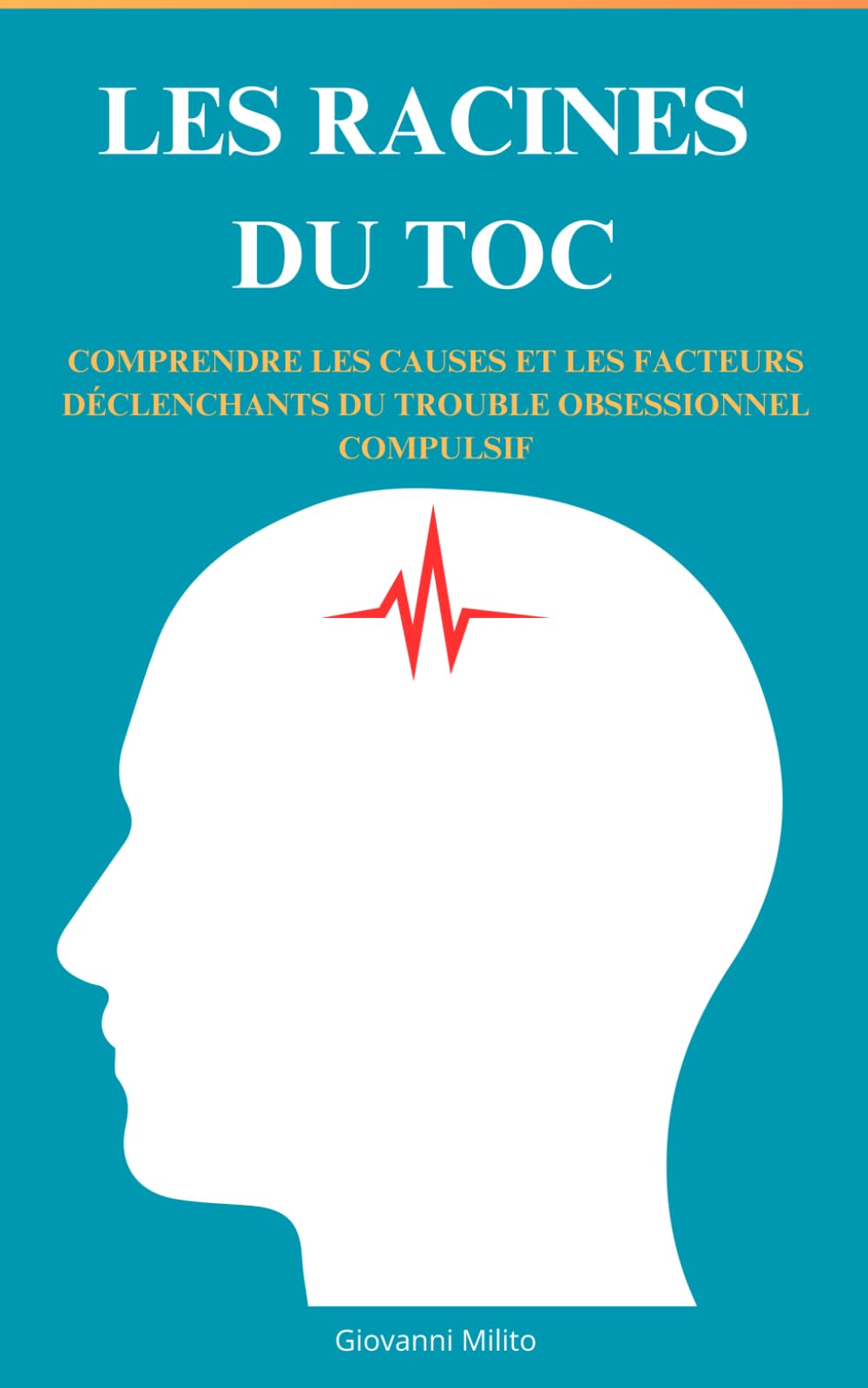 Les racines du TOC: Comprendre les causes et les facteurs déclenchants du trouble obsessionnel compulsif book