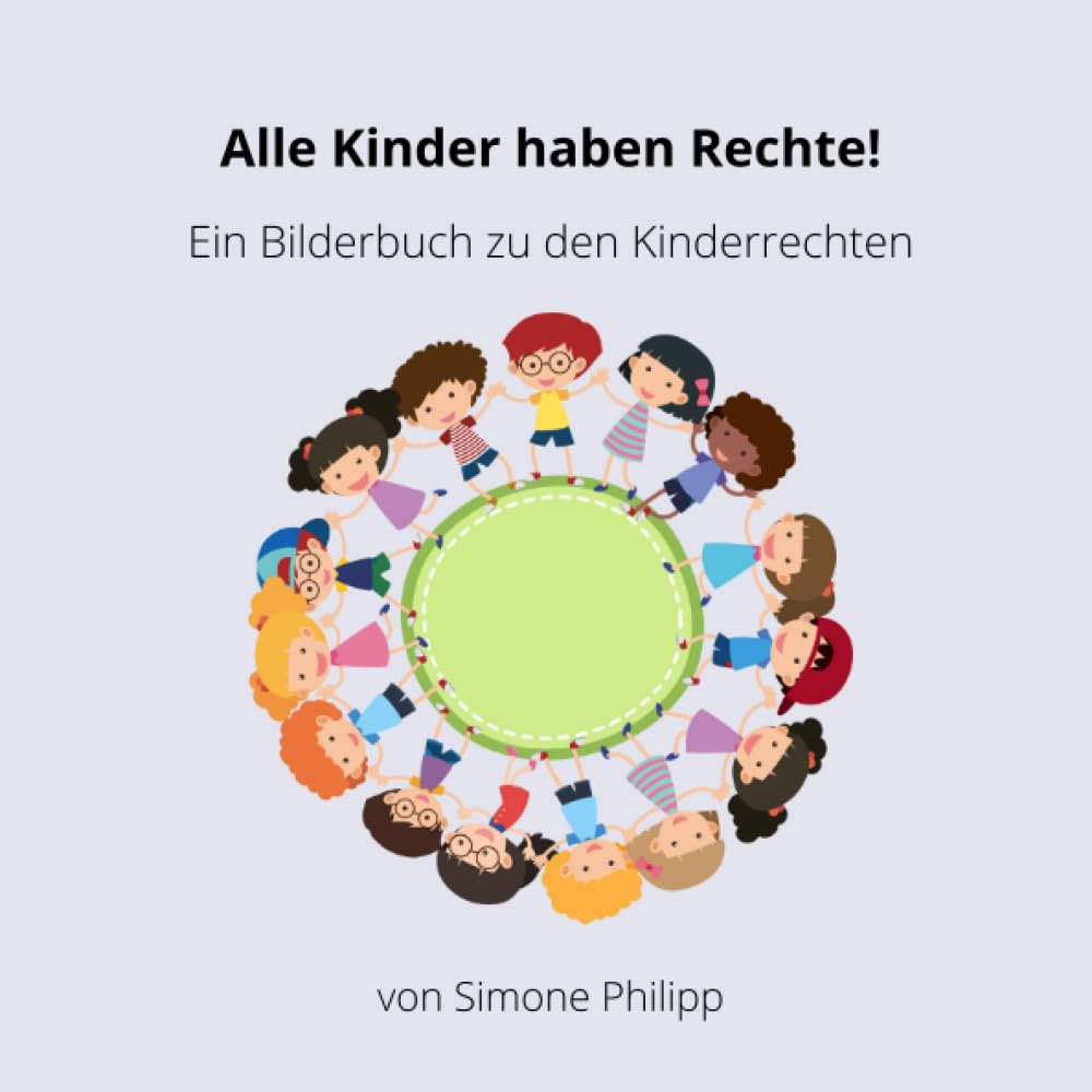 Alle Kinder haben Rechte!: Ein Bilderbuch zu den Kinderrechten book