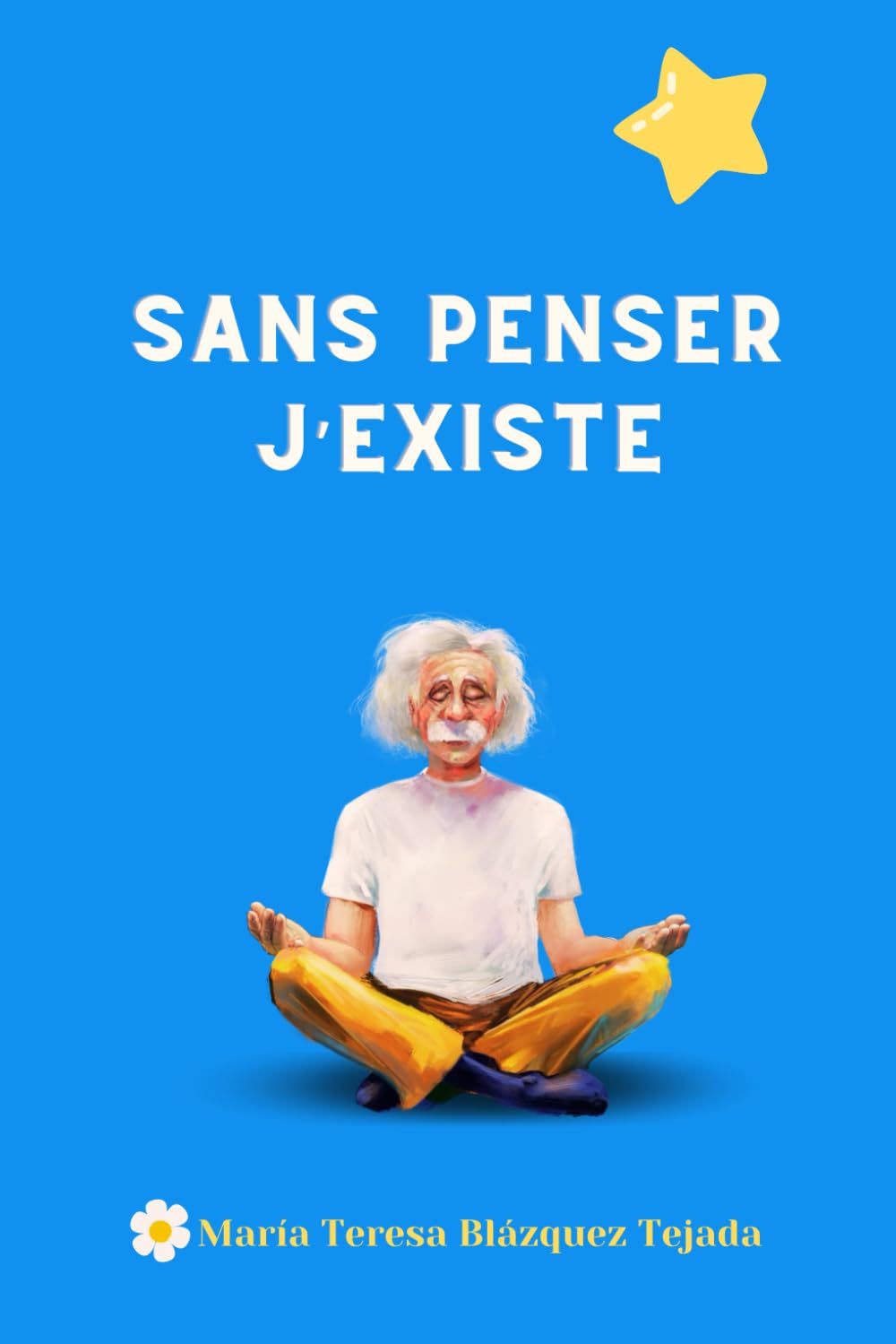 Sans penser J'existe: La méditation selon la recherche d'une docteur en Sciences Physiques book