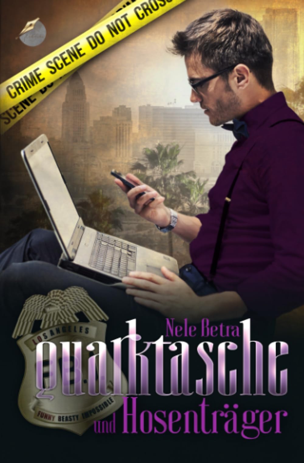 Quarktasche und Hosenträger (F.B.I. – FUNNY BEASTY IMPOSSIBLE, Band 3) Romantic Thrillers