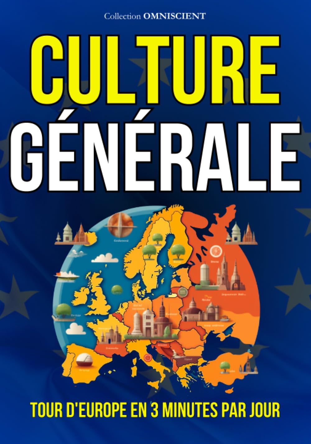 Culture Générale : Tour d'Europe en 3 minutes par jours: 135 Anecdotes pour développer sa culture générale et survivre en société book