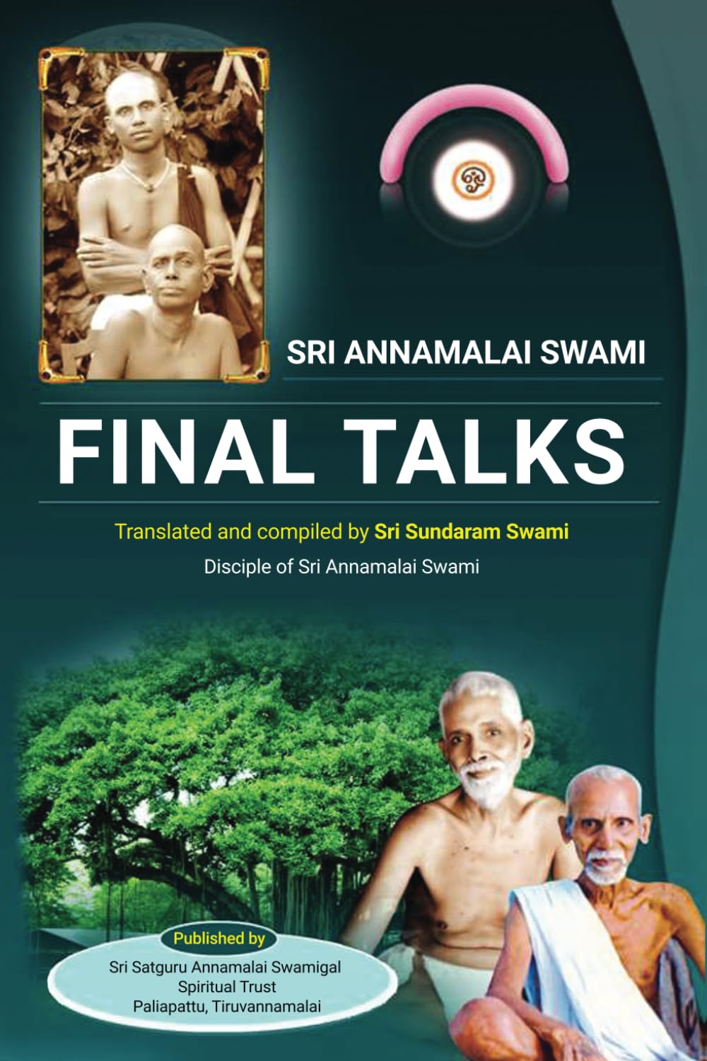 Final Talks - Sri Annamalai Swami Lifestyle
