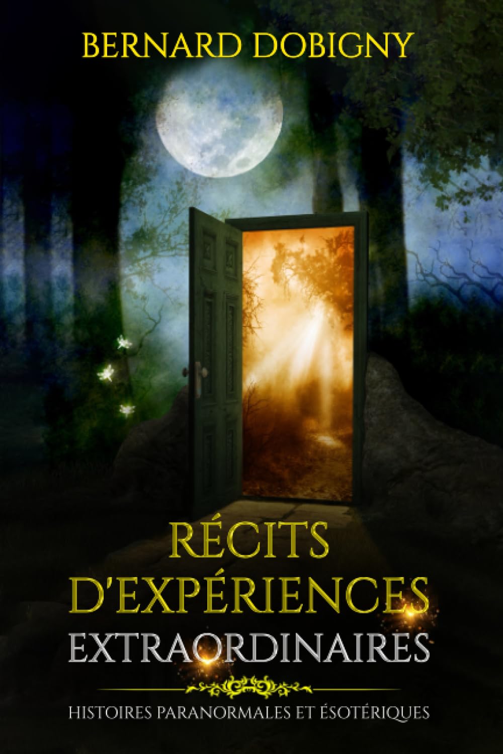 Histoires paranormales et ésotériques: Récits d'expériences extraordinaires book