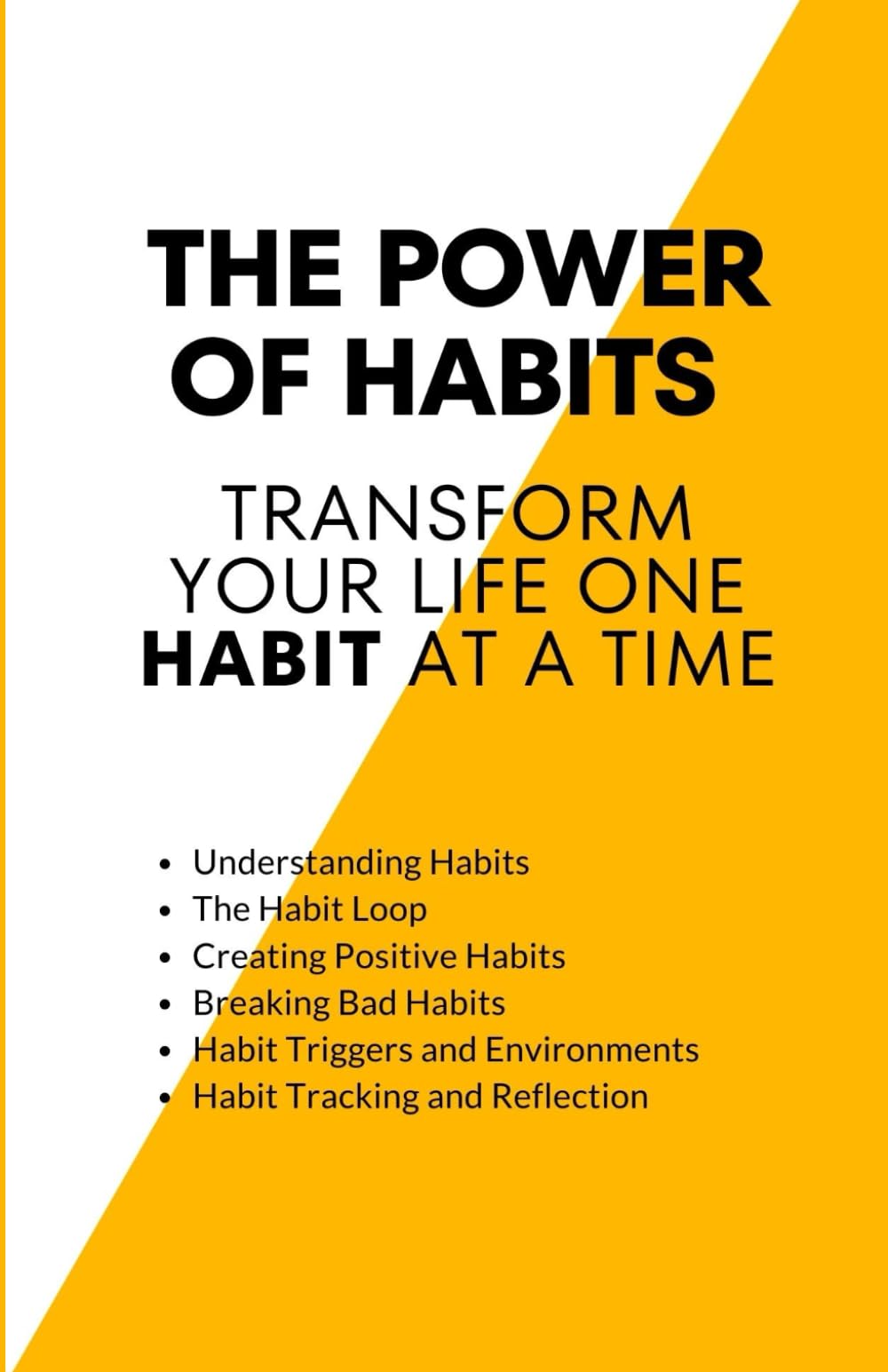 The Power of Habits: Transform Your Life One Habit at a Time book