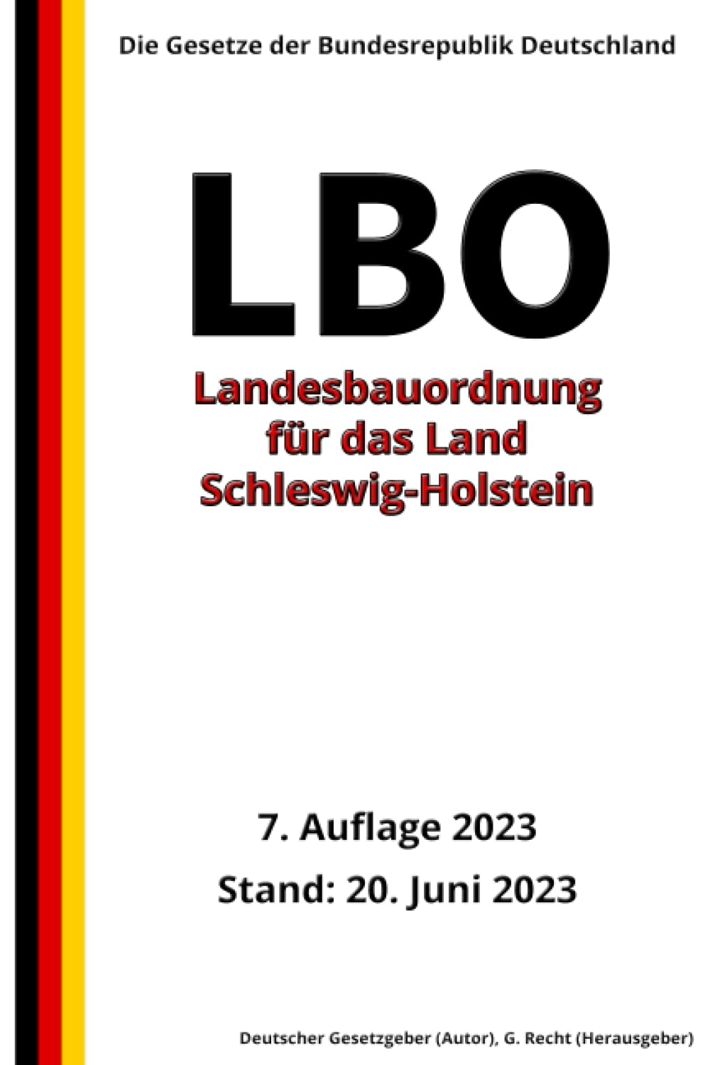 Landesbauordnung für das Land Schleswig-Holstein (LBO), 7. Auflage 2023: Die Gesetze der Bundesrepublik Deutschland book