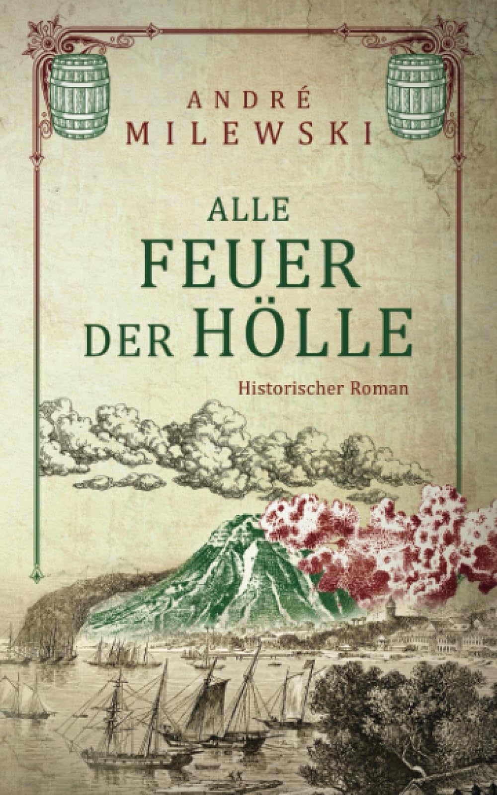 Alle Feuer der Hölle (Vulkane, Band 2) Action & Adventure