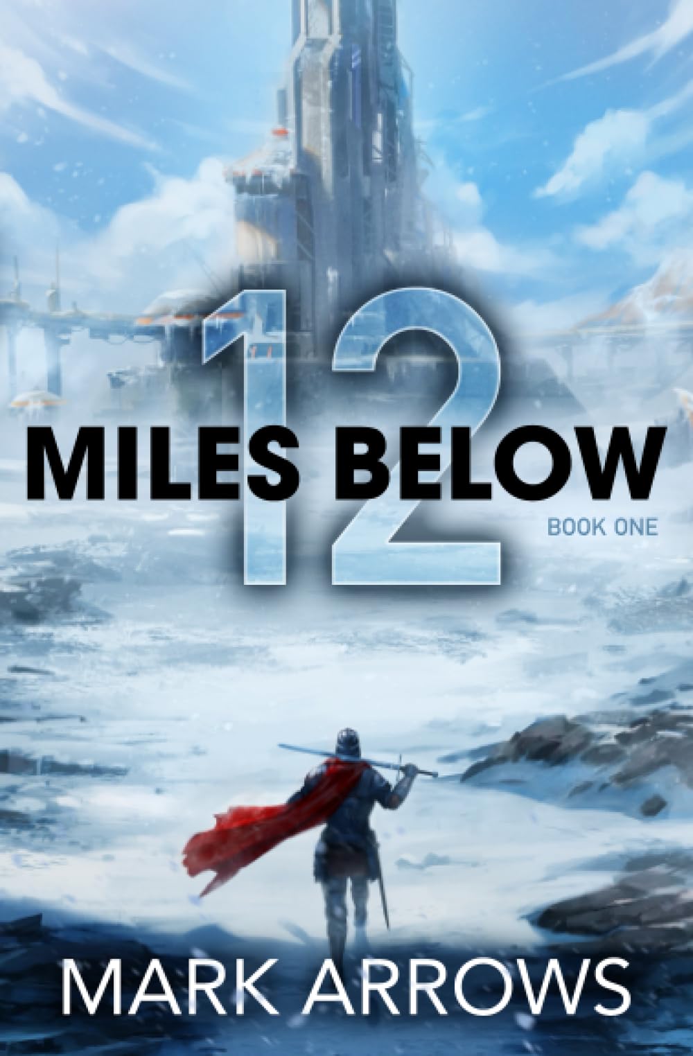 12 Miles Below: The Frozen Realm: (A Progression Fantasy Epic) Contemporary literature