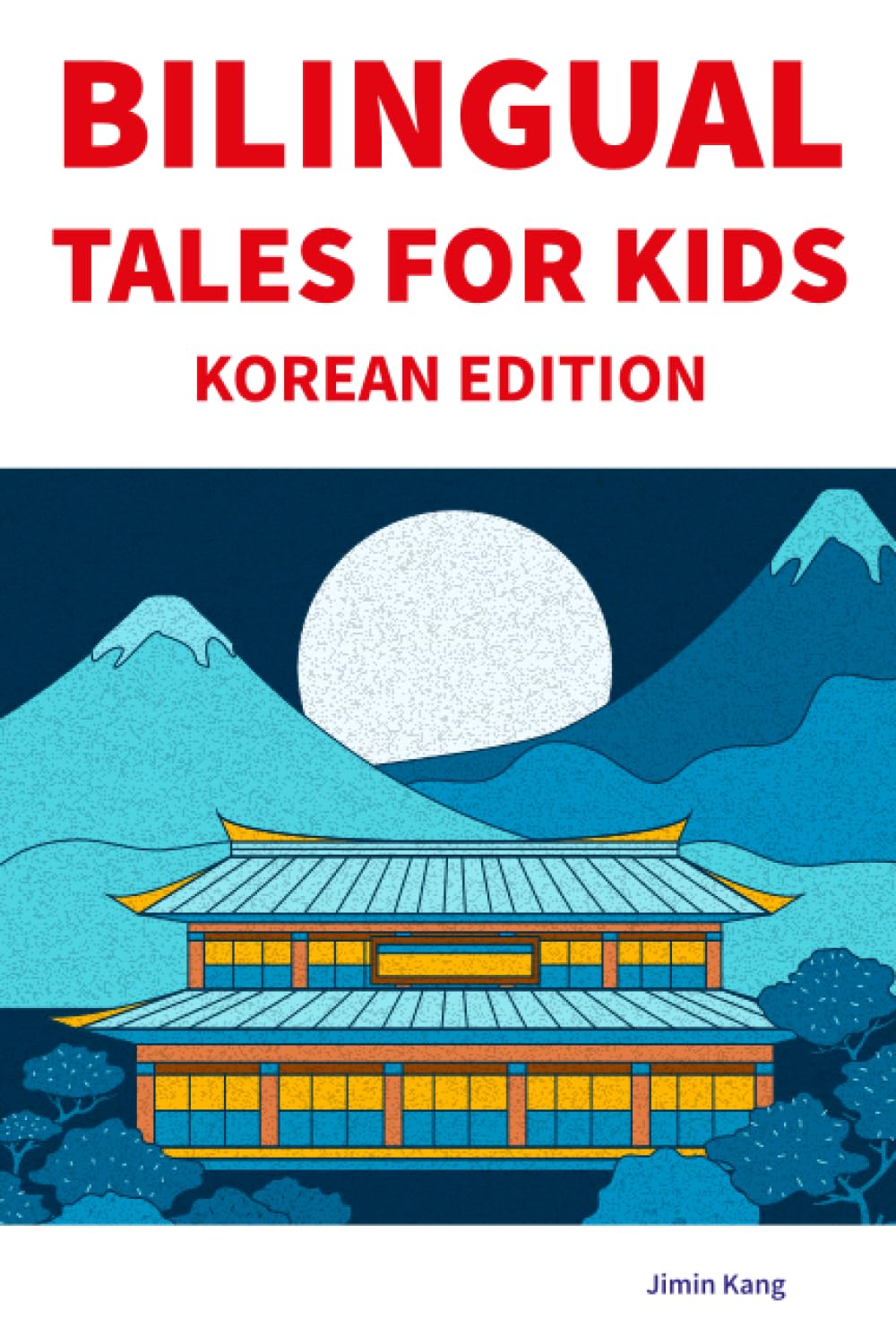 Bilingual Tales For Kids : Korean Edition | 25 Captivating Stories in Korean and English (Learn Korean for Children) Non-fiction