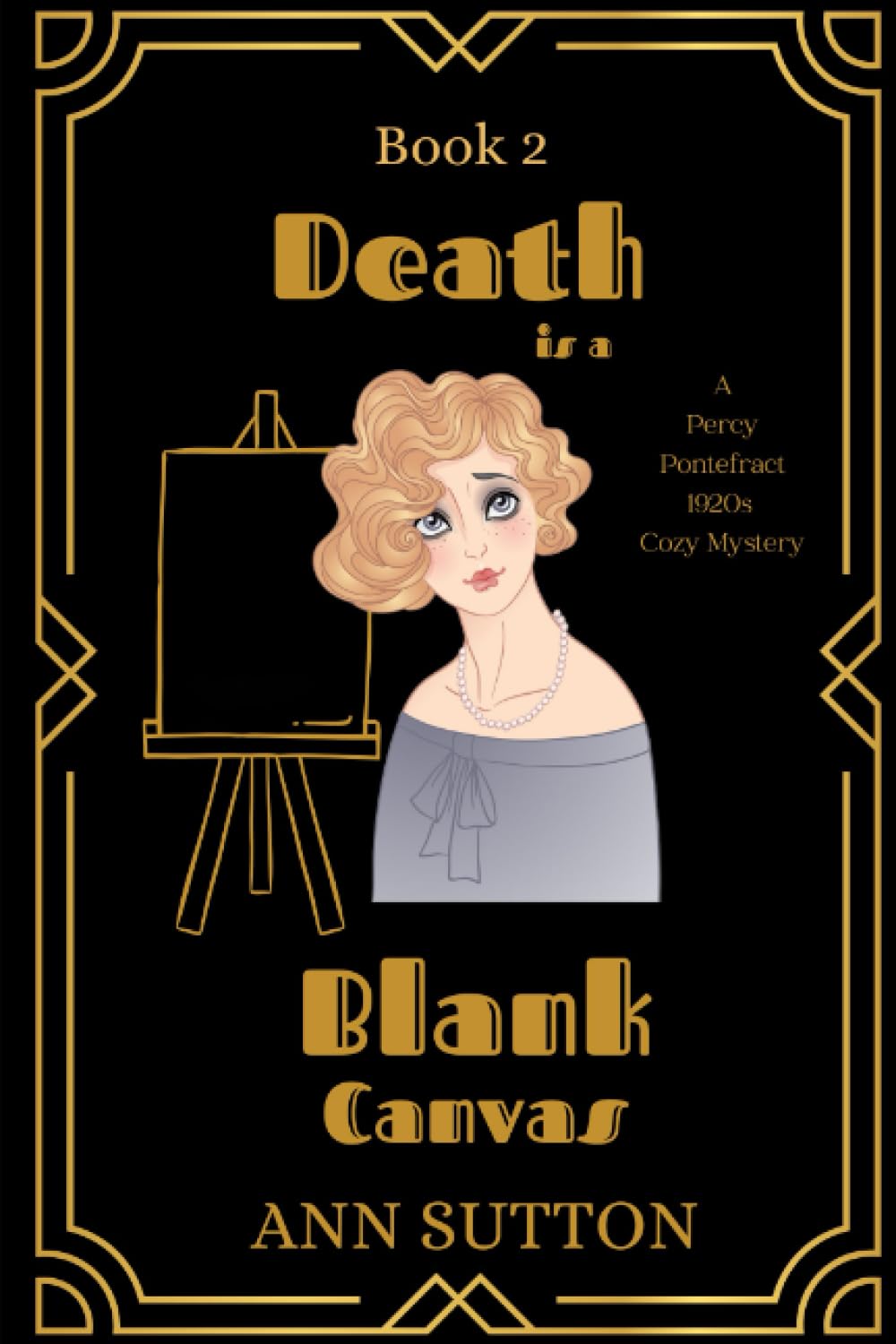 Death is a Blank Canvas: A 1920's Cozy Mystery (A Percy Pontefract Mystery Book 2) book