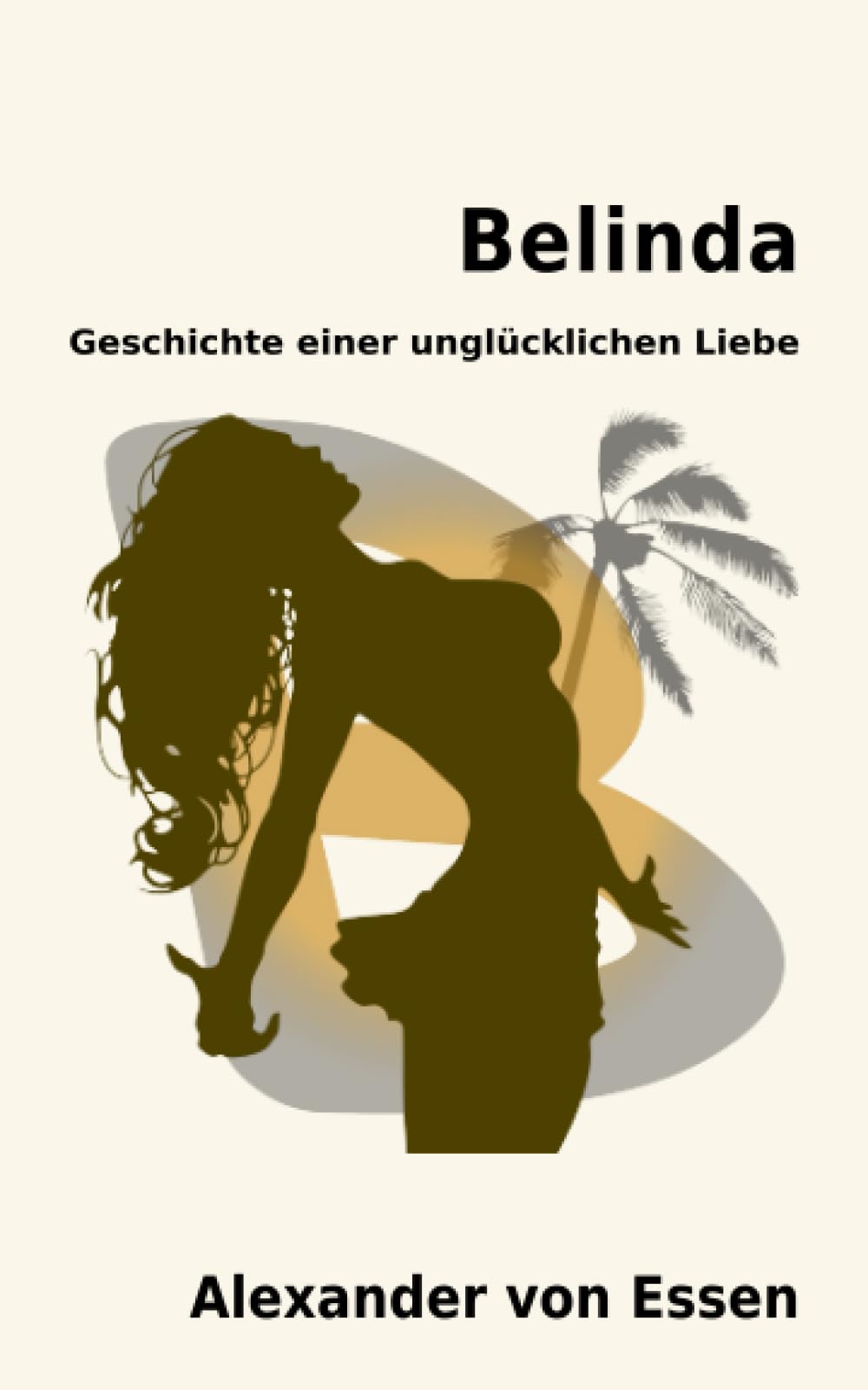 Belinda: Geschichte einer unglücklichen Liebe Action & Adventure