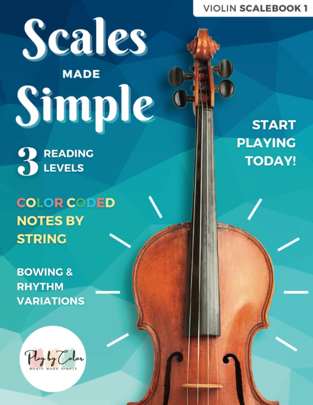 Violin Scalebook 1, Scales Made Simple - Easy 1st Position Scales for Beginner Violinists | Color Coded Notes and Progressive Reading Levels | Play by Color Music Arts & Music