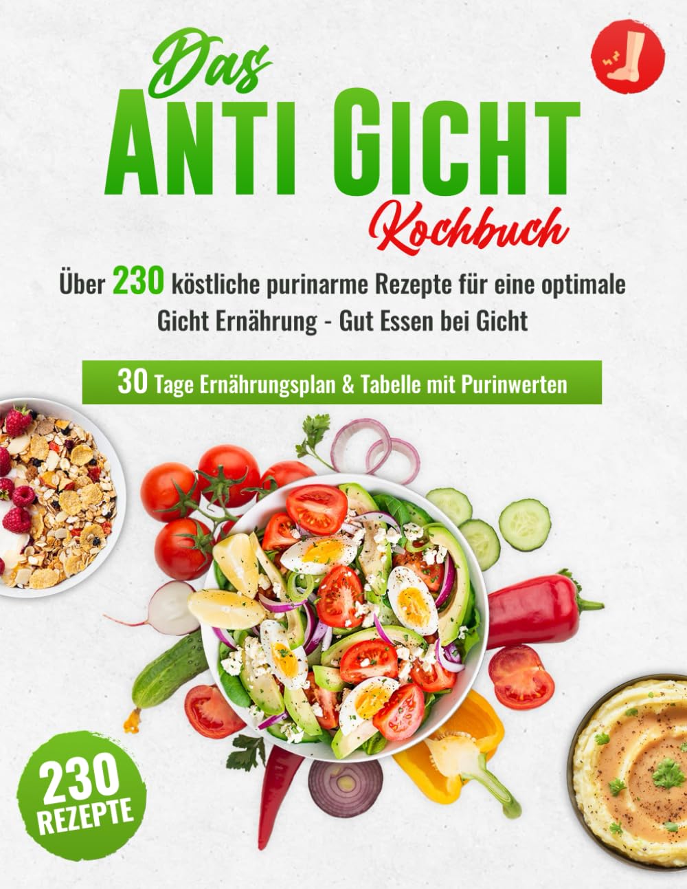 Das Anti-Gicht Kochbuch XXL! Über 230 köstliche purinarme Rezepte für eine optimale Gicht Ernährung – Gut Essen bei Gicht + 30 Tage Ernährungsplan & Tabelle mit Purinwerten Medicine
