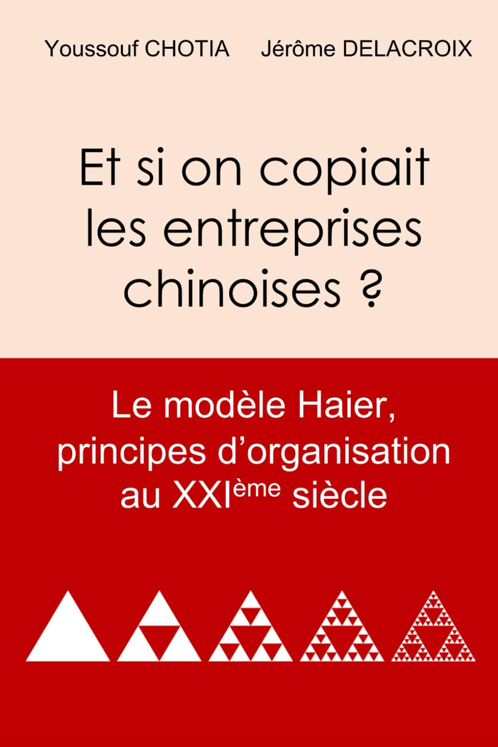 Et si on copiait les entreprises chinoises ?: Haier, symbole du nouveau management made in China book