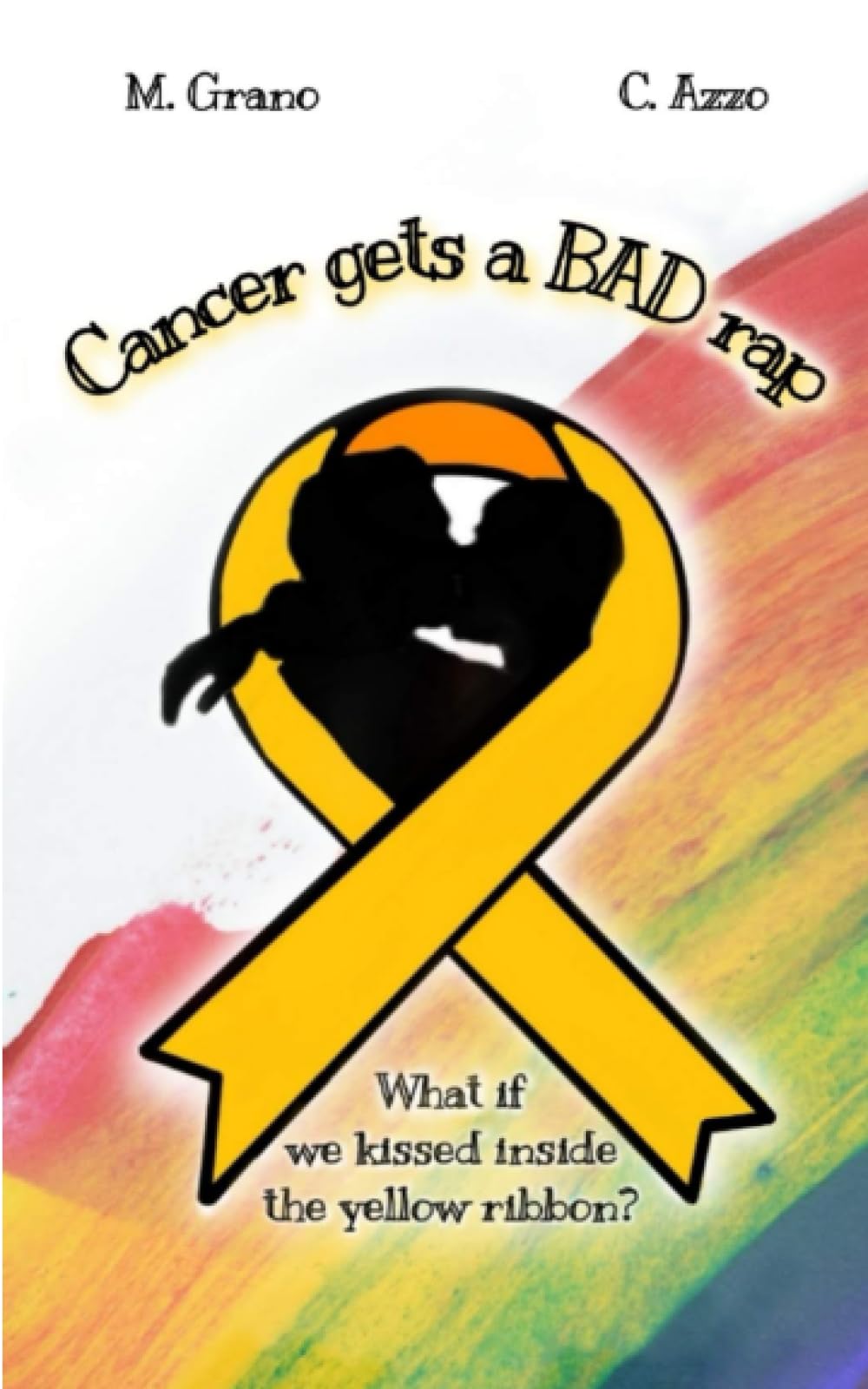 Cancer Gets a BAD Rap: A MM Young Adult Dramedy book