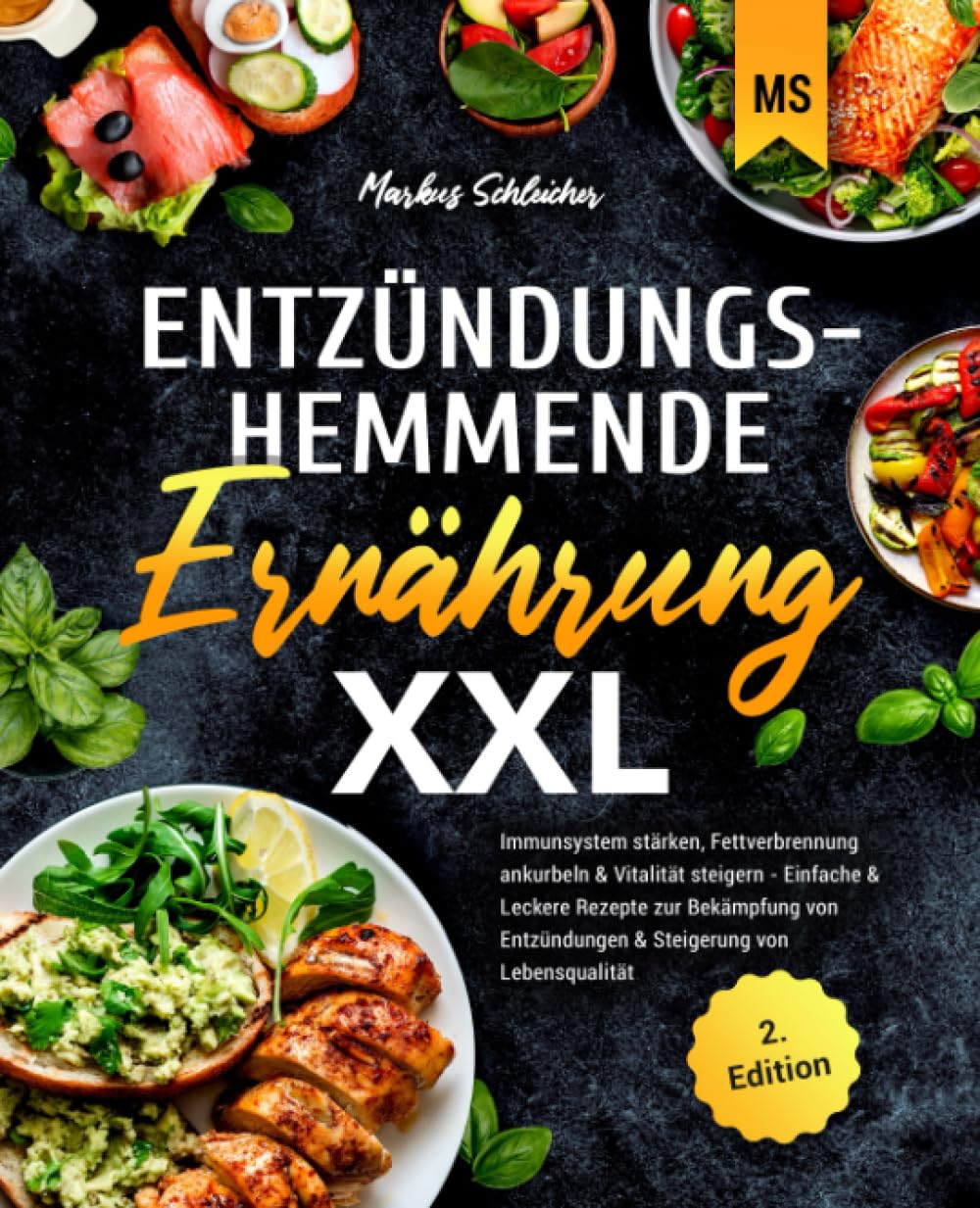Entzündungshemmende Ernährung XXL: Immunsystem stärken, Fettverbrennung ankurbeln & Vitalität steigern - Einfache & Leckere Rezepte zur Bekämpfung von Entzündungen & Steigerung von Lebensqualität Health, Nutrition & Fitness