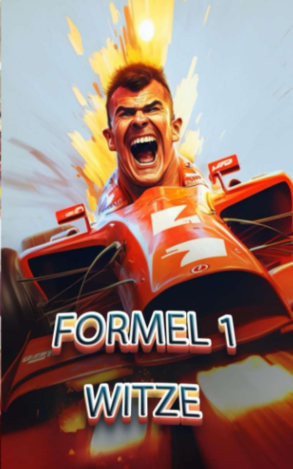Formel 1 Witze: Witze, berühmte Zitate und lustige Anekdoten Humour & Satire