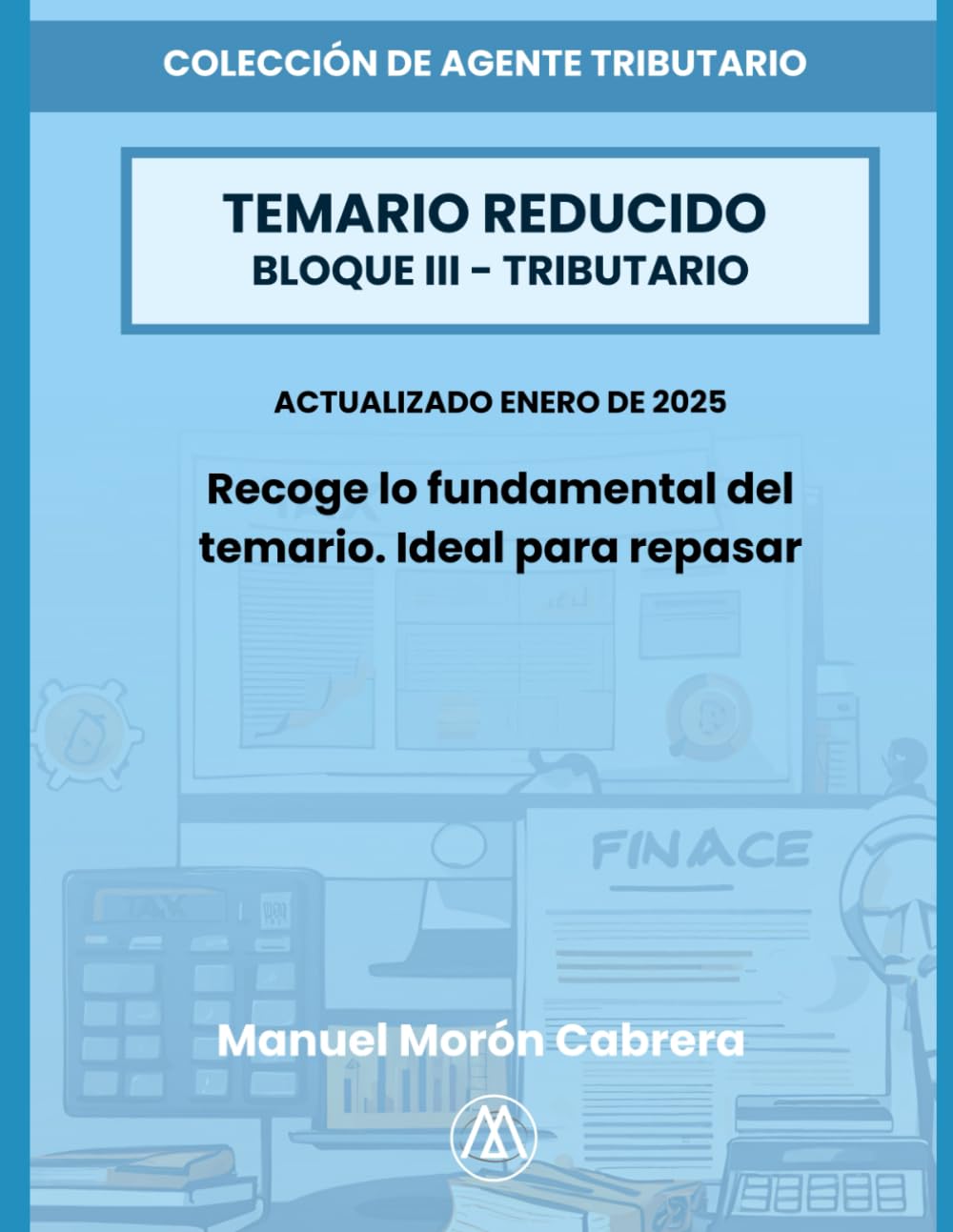 Agentes de Hacienda Pública - Resumen de Tributario: Resumen completo para el segundo examen book